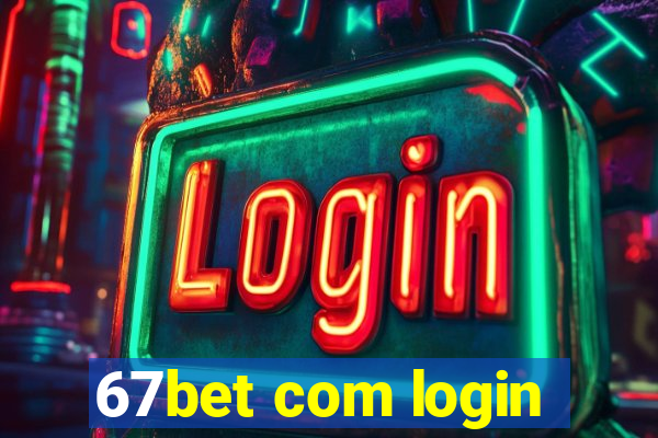 67bet com login